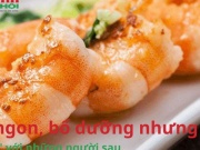 Ẩm thực - Dù ngon, bổ dưỡng nhưng tôm lại ‘đại kỵ' với những người này