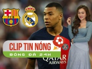 Bóng đá - Barcelona muốn cướp Mbappe trước mắt Real, PSG đồng ý mức phí khổng lồ với đội Ả Rập (Clip tin nóng bóng đá 24h)