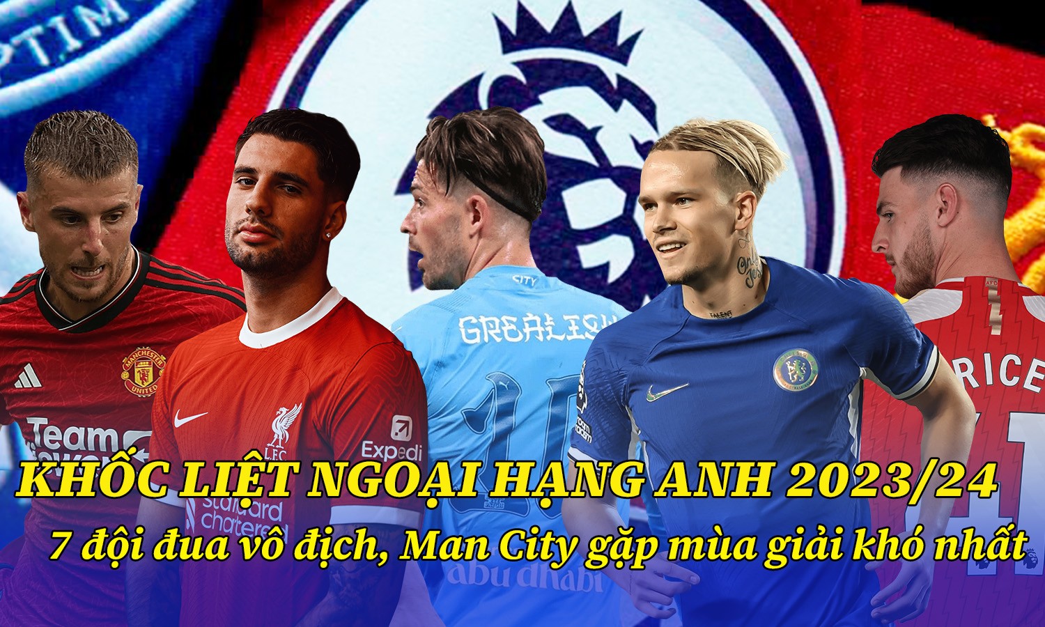 Khốc liệt Ngoại hạng Anh 2023/24: 7 đội đua vô địch, Man City gặp mùa giải khó nhất - 1