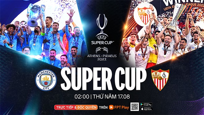 Bước chạy đà của Man City và Sevilla tại UEFA Super Cup 2023 - 5