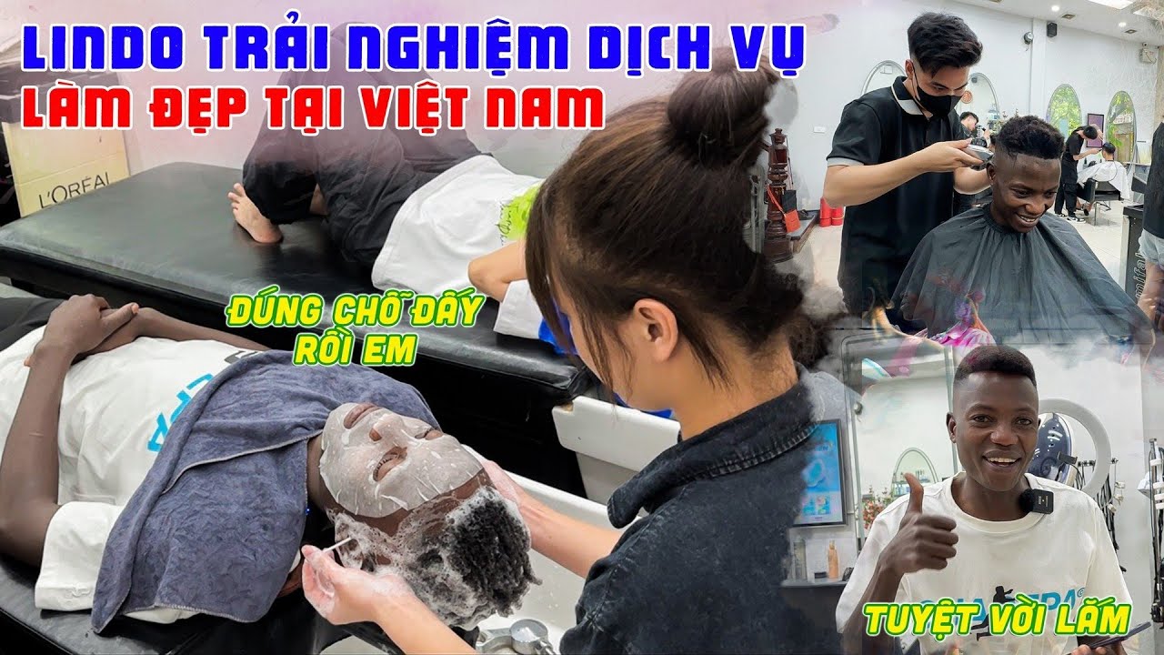 Anh lần đầu trải nghiệm dịch vụ cắt tóc gội đầu ở Hà Nội