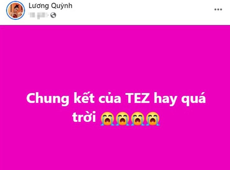 Quỳnh Lương phải đăng ngay status ca ngợi phần thể hiện của Tez ngay trong đêm