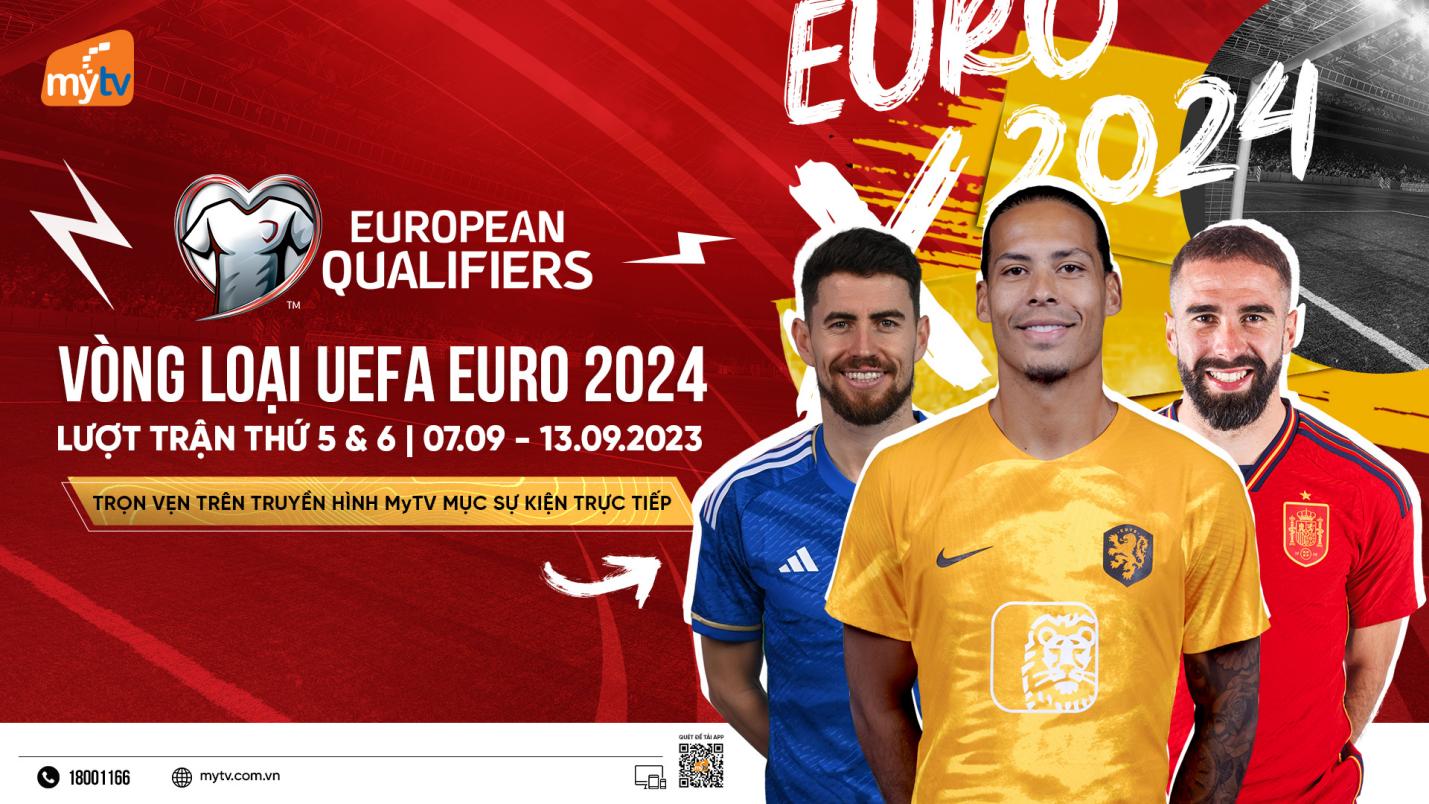Xem vòng loại Euro 2024 trực tiếp trên MyTV: Hấp dẫn các trận của Tây Ban Nha và Ý - 1