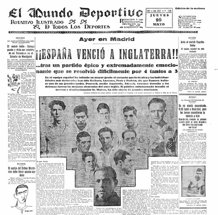 Trang nhất tờ thể thao Mundo Deportivo số ra ngày 16/5/1929, với dòng tít "Tây Ban Nha đánh bại Anh" kèm ảnh 11 tuyển thủ đá chính của Tây Ban Nha