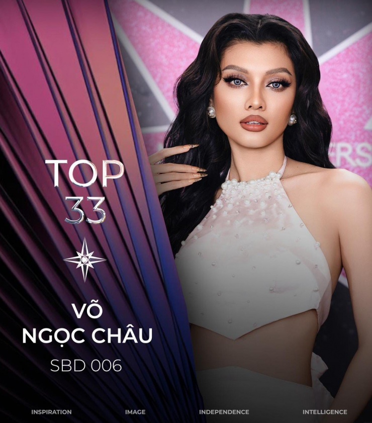 Võ Ngọc Châu - SBD 006: Ngọc Châu từng đại diện Việt Nam dự thi Miss Crystal Angel International 2019 , giành giải phụ Best in Top Model, lọt Top 15 Hoa hậu Du lịch Việt Nam Toàn cầu 2021, Top 60 Hoa hậu Các dân tộc Việt Nam 2022, Top 5 Miss Peace Vietnam 2022 , Top 30 Miss Earth Vietnam 2023 .