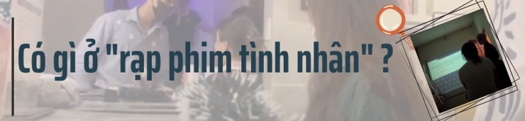 ĐIỀU TRA: Bên trong “rạp phim tình nhân” - Bài 1: Đằng sau lời quảng cáo “từ a đến á” - 1