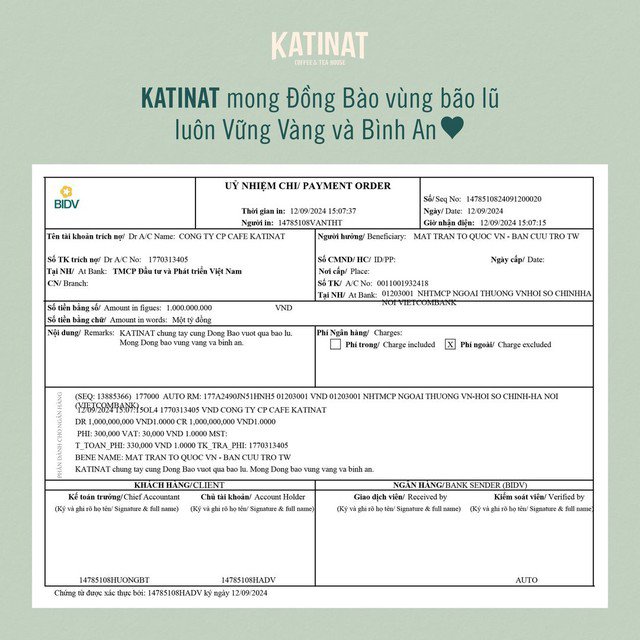 KATINAT đã chuyển khoản 1 tỉ đồng để chung tay hỗ trợ đồng bào miền Bắc. Số tiền dự kiến này được trích từ lợi nhuận của 1 triệu ly nước hệ thống này bán ra từ ngày 12 đến 30-9