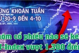 Chứng khoán tuần tới (từ 30-9 đến 4-10): Nhóm cổ phiếu nào sẽ kéo VN-Index vượt 1.300 điểm?