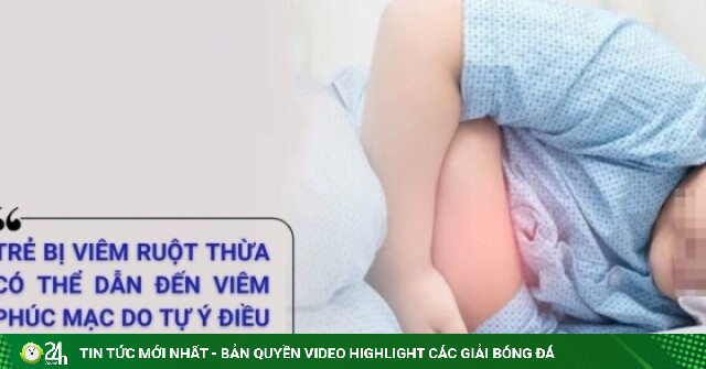 Chủ quan chữa đau bụng cho con tại nhà, 3 trẻ bị viêm ruột thừa vỡ