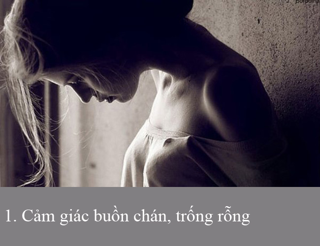 1. Cảm giác buồn chán, trống rỗng