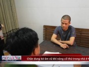 Pháp luật - Chân dung kẻ ôm vũ khí nóng cố thủ trong nhà ở Nghệ An