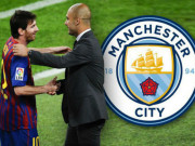 Bóng đá - Man City điên rồ mua Messi 700 triệu euro, lương 50 tỷ đồng/tuần