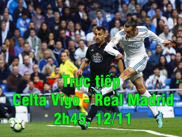 Chi tiết Celta Vigo - Real Madrid: Ba phút bù giờ, hai bàn thắng (KT)