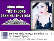 Đời sống Showbiz - Sự thật tin đồn diễn viên hài Thúy Nga qua đời, để lại gia tài triệu đô tại Mỹ