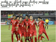 Bóng đá - Quyết đấu ĐT Việt Nam, báo Myanmar e ngại lứa U23 của ông Park ở AFF Cup