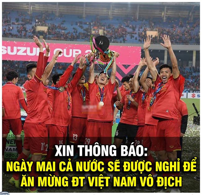 Ngày mai cả nước sẽ được nghỉ ăn mừng chức vô địch của đội tuyển Việt Nam.