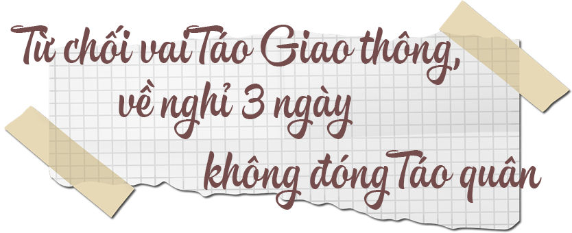 NSƯT Chí Trung: &#34;Tôi luôn nói chia tay Táo quân mà lòng rất đau!&#34; - 4