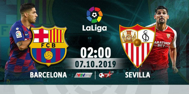 Barcelona quyết thắng Sevilla trên sân nhà Nou Camp rạng sáng mai ở vòng 8 La Liga