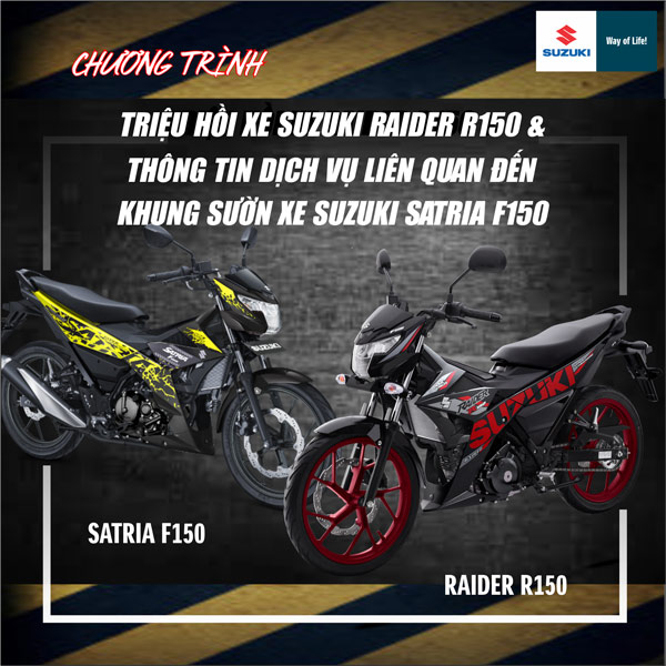 Chương trình triệu hồi xe Suzuki Raider R150 và dịch vụ xe Satria F150 - 1