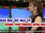 Bạn trẻ - Cuộc sống - Cô gái gây tranh cãi vì đề nghị &quot;sống thử&quot; trong show hẹn hò