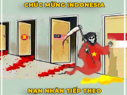 Tranh vui - Ảnh chế: Indonesia &quot;run rẩy&quot; khi Việt Nam đến nhà gõ cửa