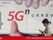 Công nghệ thông tin - Trung Quốc chính thức bật mạng 5G