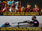 Tranh vui - U19 Thái Lan &quot;thua sốc&quot; U19 Campuchia, dân mạng Việt chế ảnh chế giễu