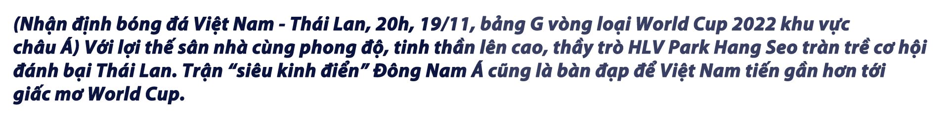 Nhận định bóng đá Việt Nam - Thái Lan: Đại chiến kinh điển, Mỹ Đình sục sôi (Vòng loại World Cup) - 2