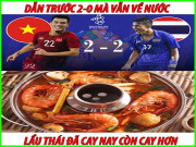 Tranh vui - U22 Thái Lan bị loại khỏi SEA Games 30, &quot;lẩu Thái đã cay nay còn cay hơn&quot;