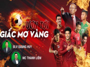 Bóng đá - U22 Việt Nam đấu U22 Indonesia: Talk show hừng hực khí thế chờ HCV SEA Games