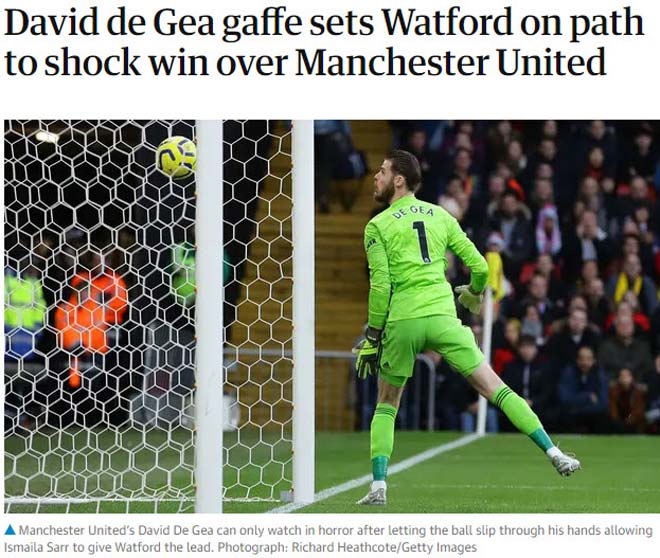 "Sai lầm của De Gea giúp Watford tạo nên một chiến thắng sốc" là tựa đề bài viết trên tờ Guardian