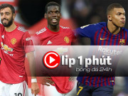 Bóng đá - MU đau đầu vì Pogba - Bruno &quot;nổi loạn&quot;, Barca nhắm Mbappe thay Griezmann (Clip 1 phút Bóng đá 24H)