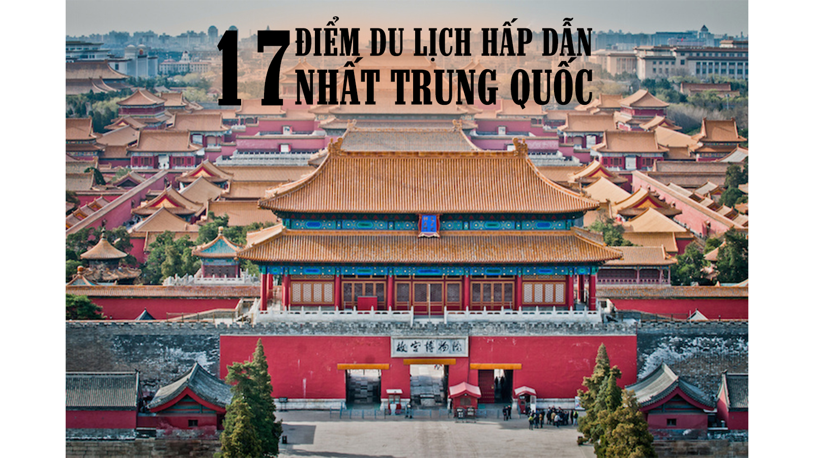 17 điểm du lịch hấp dẫn nhất Trung Quốc - 1