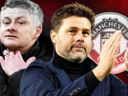 Bóng đá - NÓNG: MU bất ngờ tiếp cận Pochettino, Solskjaer lâm nguy