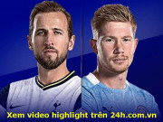 Bóng đá - Trực tiếp bóng đá Tottenham - Man City: Son - Kane đối mặt bộ tứ tấn công