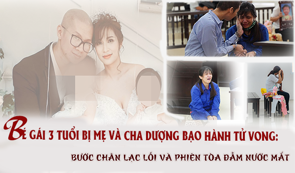 Cha dượng và mẹ đánh chết con gái 3 tuổi: Bước chân lạc lối và phiên tòa đẫm nước mắt - 2