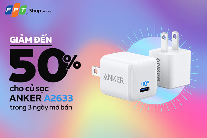 FPT Shop giảm ngay đến 50% cho củ sạc Anker A2633 trong ba ngày kể từ ngày mở bán 27/11, 28/11 và 03/12.