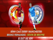 Bóng đá - Đỉnh cao derby Manchester: Bruno Fernandes - Kevin De Bruyne, ai xuất sắc hơn?