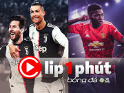 Bóng đá - Juventus &quot;phá két&quot; 200 triệu euro mua Messi đá cặp Ronaldo, MU đón sao hot từ Serie A (Clip 1 phút Bóng đá 24H)