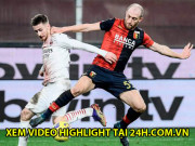 Bóng đá - Video Genoa - AC Milan: Hiệp 2 bùng nổ, rượt đuổi ngoạn mục