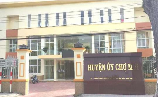 Huyện ủy Chợ Mới, nơi ông Lĩnh công tác