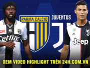 Bóng đá - Trực tiếp bóng đá Parma - Juventus: &quot;Lão bà&quot; sớm dồn ép đội chủ nhà