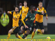 Bóng đá - Video Wolves - Tottenham: 57 giây đã mở điểm, câm lặng phút cuối