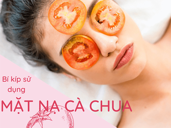 Top 20 loại mặt nạ cà chua giúp trị mụn trắng da an toàn hiệu quả tại nhà - 19