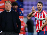 Bóng đá - Barcelona đấu Atletico Madrid: Suarez &quot;đá xoáy&quot; Koeman, trọng tài bất ngờ gặp sự cố