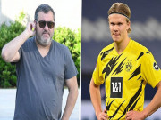 Bóng đá - &quot;Siêu cò&quot; Raiola tung hỏa mù về Haaland, sếp lớn Dortmund phản ứng cực gắt