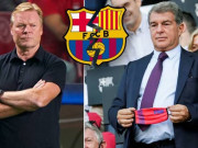 Bóng đá - Barcelona đại loạn: Koeman &quot;cạch mặt&quot; Chủ tịch Laporta, thắng Atletico vẫn bị đuổi?