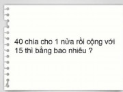 Bạn trẻ - Cuộc sống - Bài Toán tiểu học tưởng siêu dễ nhưng lại khiến nhiều sinh viên Đại học tranh cãi