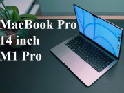 Thời trang Hi-tech - Đánh giá chi tiết MacBook Pro 14 inch M1 Pro