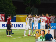 Bóng đá - BLV Quang Huy luận tứ đại anh hào AFF Cup: Thái Lan rất mạnh, Malaysia đáng gờm